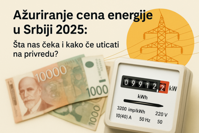 Ažuriranje cena energije u Srbiji 2025: Šta nas čeka i kako će uticati na privredu?